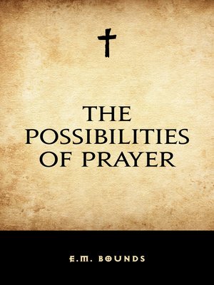 cover image of The Possibilities of Prayer